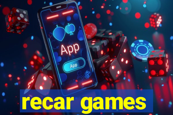 recar games